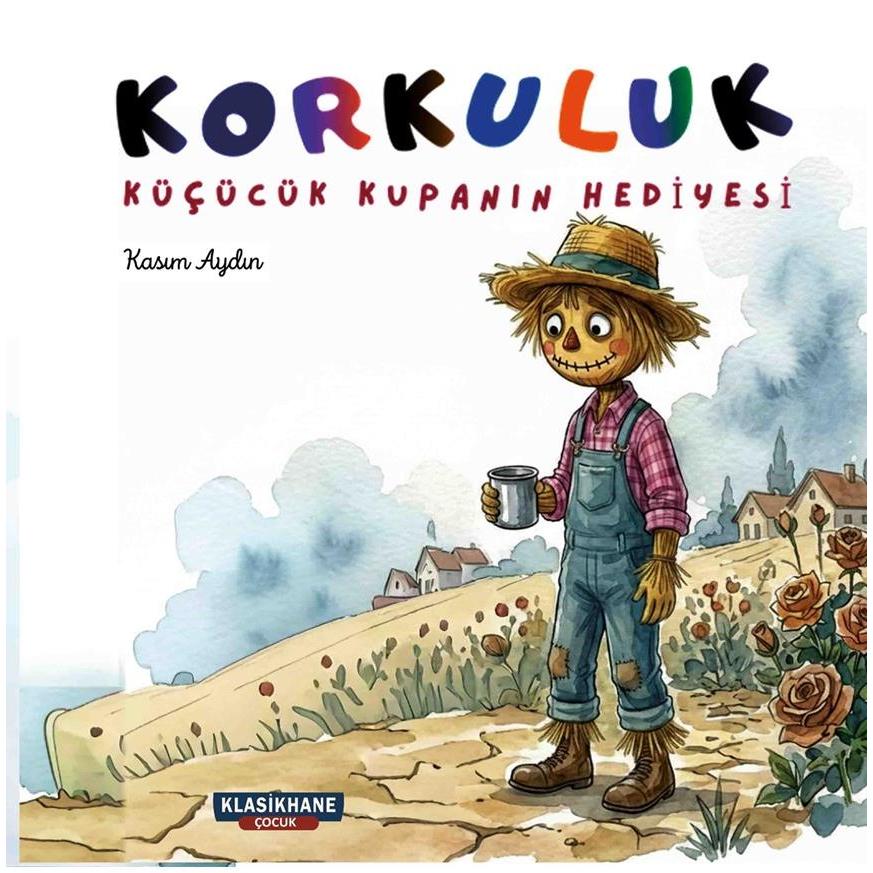 KORKULUK . KÜÇÜK KUPANIN HEDİYESİ